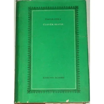 Zola Émile - Člověk bestie