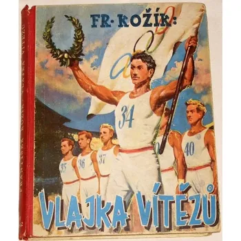 Literární biografie Kožík František - Vlajka vítězů