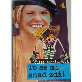 Rennisonová Louise - To se mi snad zdá!