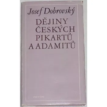 Literární cestopis Dobrovský Josef - Dějiny českých pikartů a adamitů