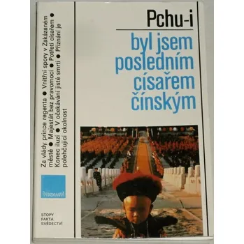 Literární biografie Pchu-i - Byl jsem posledním císařem čínským