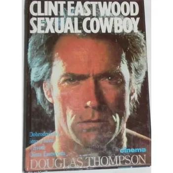 Literární biografie Thompson Douglas - Clint Eastwood, sexual cowboy