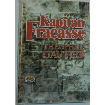 Gautier Théophile - Kapitán Fracasse