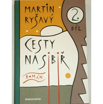 Literární cestopis Ryšavý Martin - Cesty na Sibiř 2. díl
