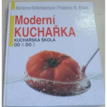 Kaltenbachová, Ehlert - Moderní Kuchařka