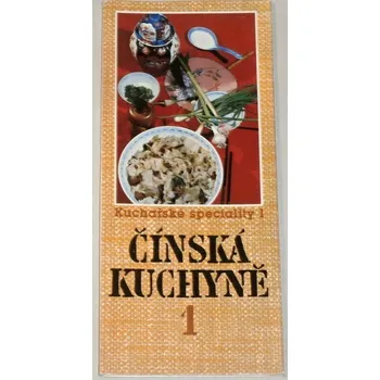 Čínská kuchyně 1. - Kuchařské speciality 1