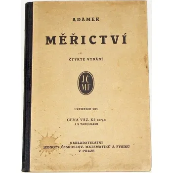 Adámek Antonín - Měřictví pro školy mistrovské a odborné