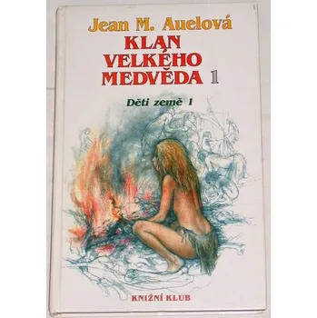 Auelová Jean M. - Klan Velkého medvěda 1 (Děti země 1)