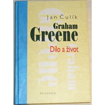 Literární biografie Čulík Jan - Graham Greene: Dílo a život