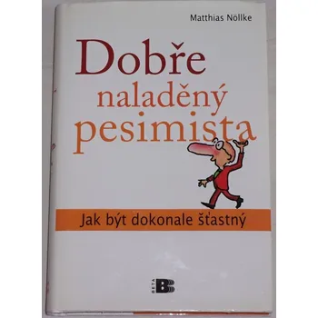 Nöllke Matthias - Dobře naladěný pesimista