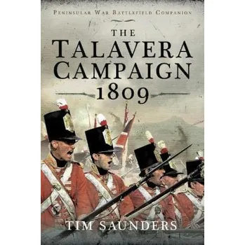 Talavera Campaign 1809 - Saunders, Tim