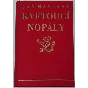 Literární biografie Havlasa Jan - Kvetoucí nopály