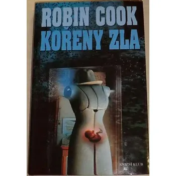 Cook Robin - Kořeny zla