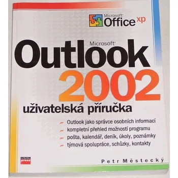 Technika Městecký Petr - Microsoft Outlook 2002 (uživatelská příručka)