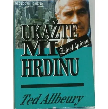 Allbeury Ted - Ukažte mi hrdinu