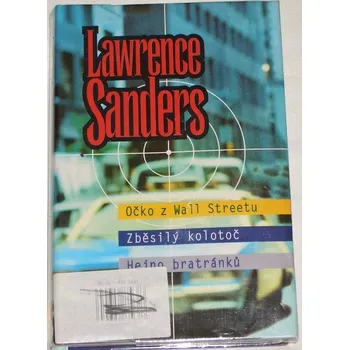 Sanders Lawrence - Očko z Wall Streetu, Zběsilý kolotoč, Hejno bratránků