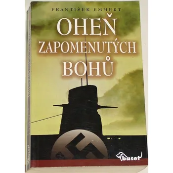 Emmert František - Oheň zapomenutých bohů
