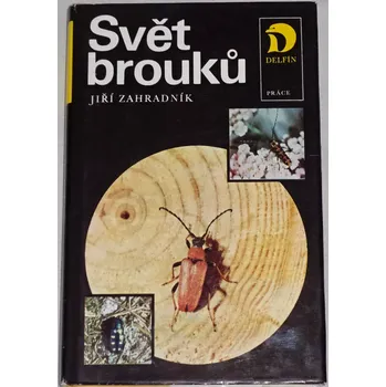 Zahradník Jiří - Svět brouků