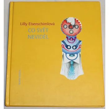 Eisenschimlová Lilly - Co svět neviděl