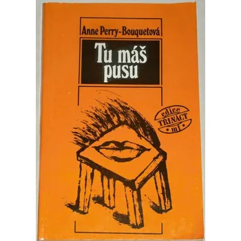 Perry-Bouquetová Anne - Tu máš pusu