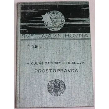 Literární biografie Prostopravda Mikuláše Dačického z Heslova