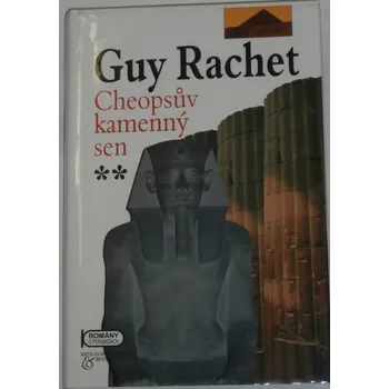 Rachet Guy - Cheopsův kamenný sen