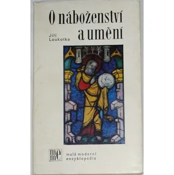 Loukotka Jiří - O náboženství a umění