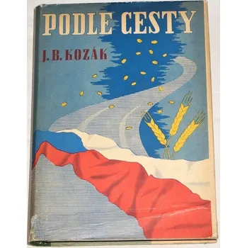 Literární biografie Kozák J. B. - Podle cesty