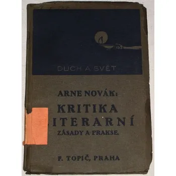 Literární biografie Novák Arne - Kritika literární (Zásady a prakse)