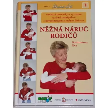 Kiedroňová Eva - Něžná náruč rodičů
