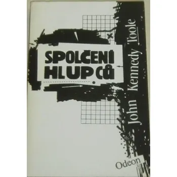 Toole John Kennedy - Spolčení hlupců