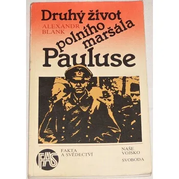 Literární biografie Blank Alexandr - Druhý život polního maršála Pauluse