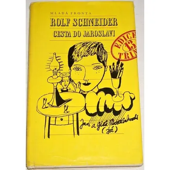 Literární cestopis Schneider Rolf - Cesta do Jaroslavi