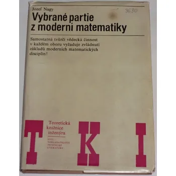Literární biografie Nagy Jozef - Vybrané partie z moderní matematiky