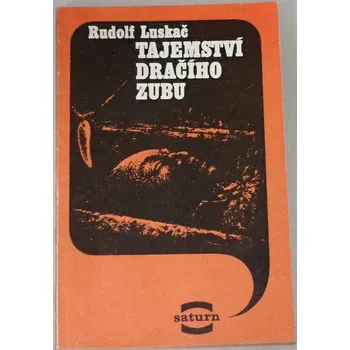 Luskač Rudolf - Tajemství dračího zubu