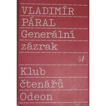Literární biografie Páral Vladimír - Generální zázrak