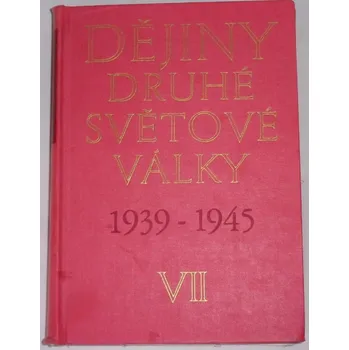 Dějiny druhé světové války 1939-1945 (svazek VII)