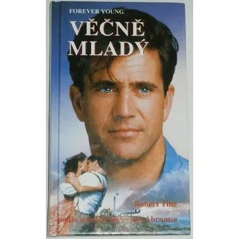 Tine Robert -Young Forever Věčně mladý
