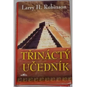 Robinson Larry H. - Třináctý učedník