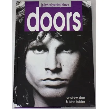 Literární biografie Doe Andrew, Tobler John - Doors jejich vlastními slovy