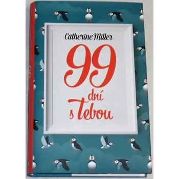 Miller Catherine - 99 dní s tebou