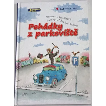 Pohádka Pospíšilová Zuzana - Pohádky z parkoviště