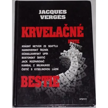 Vergés Jacques - Krvelačné bestie