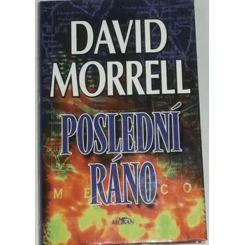 Morrell David - Poslední ráno
