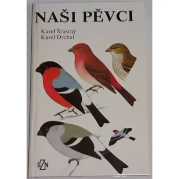 Literární biografie Šťastný Karel, Drchal Karel - Naši pěvci