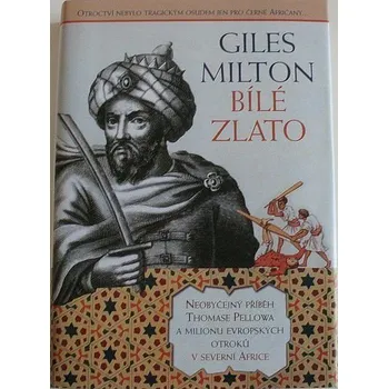 Milton Giles - Bílé zlato