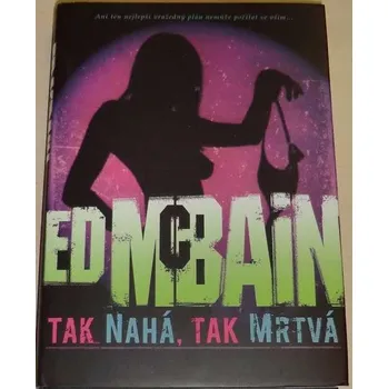 McBain Ed - Tak nahá, tak mrtvá