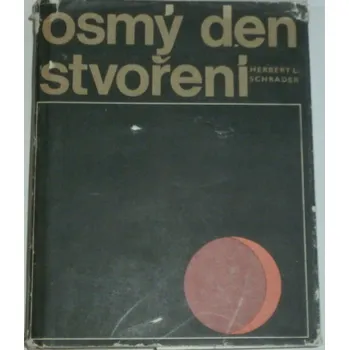 Schrader Herbert I. - Osmý den stvoření