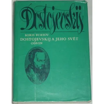 Literární biografie Bursov Boris - Dostojevskij a jeho svět