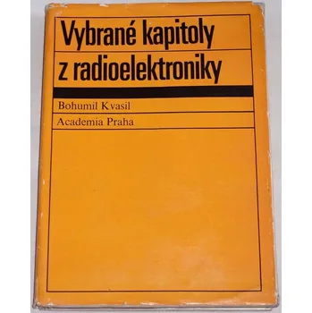 Literární biografie Kvasil Bohumil - Vybrané kapitoly z radioelektroniky